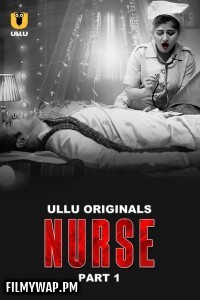 Nurse (2024) Ullu Hindi Unrated Web Series